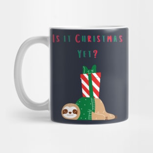 Is it Christmas Yet? Mug